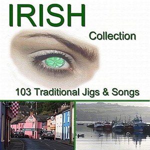 The Irish Collection: 103 Traditional Jigs & Songs