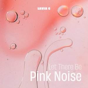 Let There Be Pink Noise
