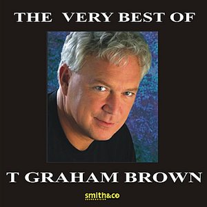 The Very Best Of T. Graham Brown