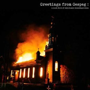 Greetings From Gespeg: A Dark Wave Of Abrahamic Disintegration