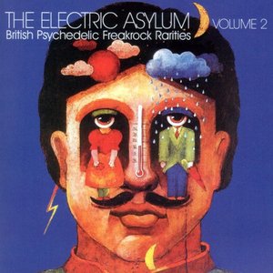 The Electric Asylum Volume 2 - British Psychedelic Freakrock Rarities