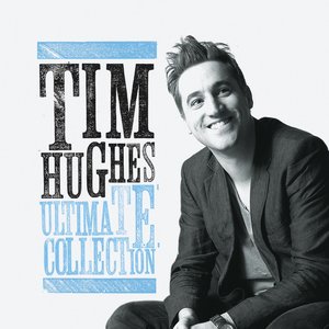 Tim Hughes Ultimate Collection