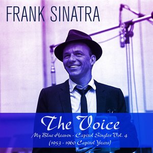 The Voice: My Blue Heaven - Capitol Singles, Vol. 4 (1953 - 1960 Capitol Years)