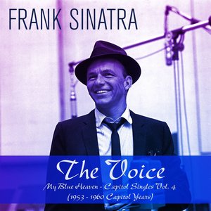 The Voice: My Blue Heaven - Capitol Singles, Vol. 4 (1953 - 1960 Capitol Years)