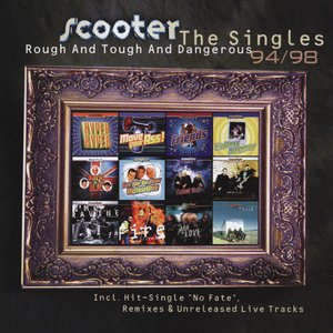 Rough And Tough And Dangerous - The Singles 94/98