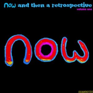 Now And Then A Retrospective, Vol. 1