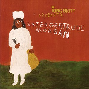 Image for 'King Britt Presents: Sister Gertrude Morgan'