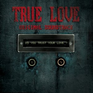 True Love (feat. Luca Balboni) [Original Soundtrack from "True Love"]