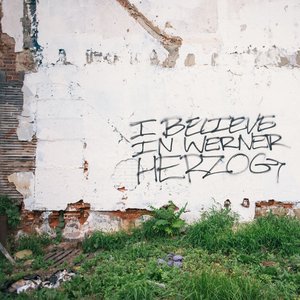 I Believe In Werner Herzog
