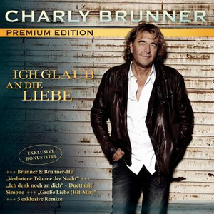 CHARLY BRUNNER - Ich Glaub