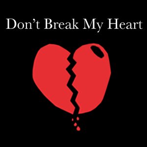 Don't Break My Heart