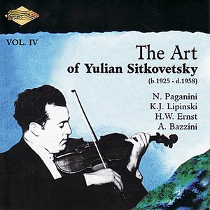 SITKOVETSKY, Yulian: Art of Yulian Sitkovetsky (The), Vol. 4