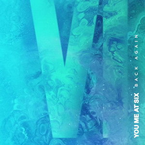 You Me At Six - Back Again - Zortam Music