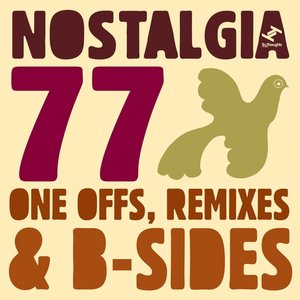 Nostalgia 77's One Offs, Remixes & B-sides