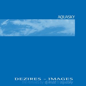 Dezires (Krust remix) / Images (Trip Hop remix)