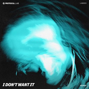 I Don't Want It
