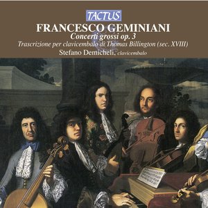 Geminiani: Concerti Grossi, Op. 3