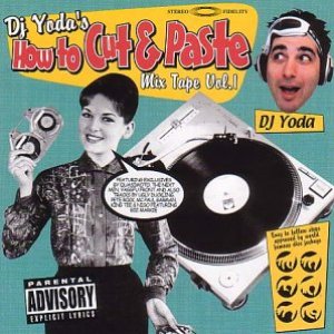 DJ Yoda's How to Cut & Paste: Mix Tape, Volume 1