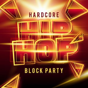 Hardcore Hip Hop Block Party
