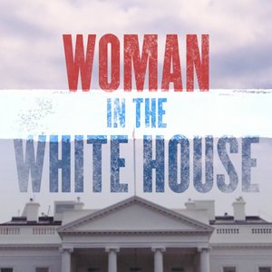 Woman In The White House