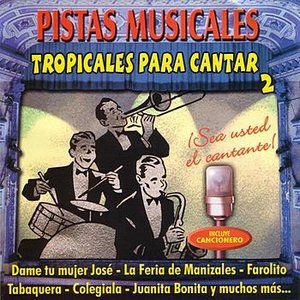 Imagem de 'Pistas Musicales Tropicales Para Cantar 2'