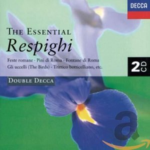 The Essential Respighi