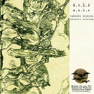 M.U.L.E / Perfect Nothing - Single