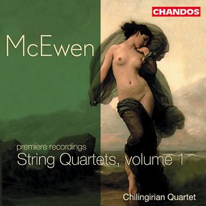 McEwen: String Quartets, vol. 1