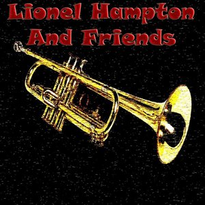 Lionel Hampton And Friends