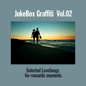 Juke Box Graffiti, Vol. 2 : Love Songs for Romantic Moments