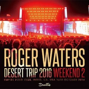 Desert Trip 2016 Weekend 2