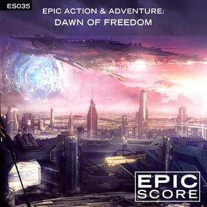 Epic Action & Adventure: Dawn of Freedom