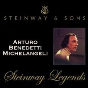 Arturo Benedetti Michelangeli: Steinway Legends