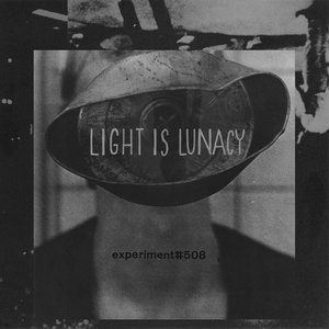 Light Is Lunacy