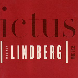 Magnus Lindberg: Related Rocks, Clarinet Quintet