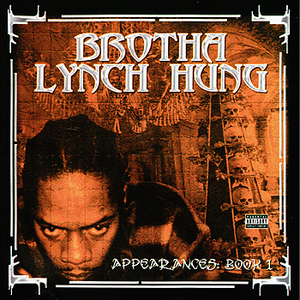 Brotha Lynch Hung - The Appearances Book 1 - Zortam Music