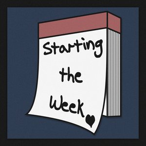 Starting the Week