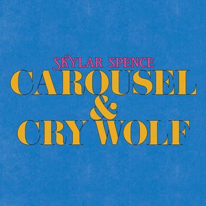 Carousel / Cry Wolf