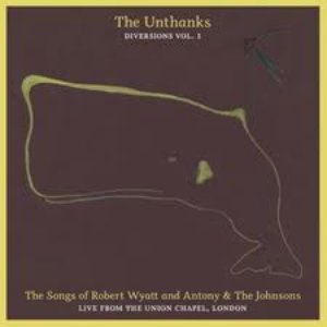 The Songs of Robert Wyatt and Antony & The Johnsons (Diversions Vol. 1) - Live From the Union Chapel, London