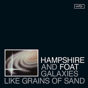 Album artwork for Galaxies Like Grains of Sand by Hampshire & Foat