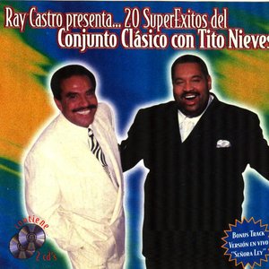 Ray Castro Presenta...20 Super Exitos Del Conjunto Clasico Con Tito Nieves