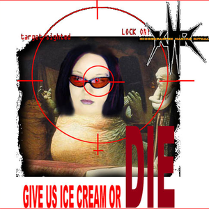 Give Us Ice Cream... OR DIE cover