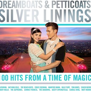 Dreamboats & Petticoats - Silver Linings