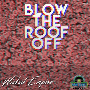 Let's Blow the Roof Off