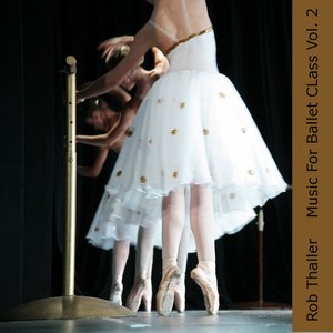 Music For Ballet Class Vol. 2