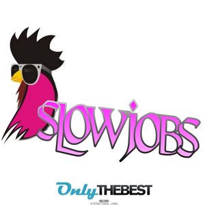 Slowjobs