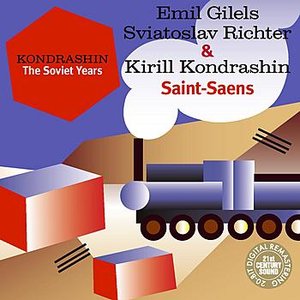 Kondrashin: The Soviet Years. E. Gilels, S. Richter & K. Kondrashin - Saint-Saens