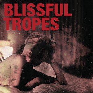 Blissful Tropes