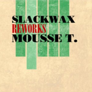 Reworks Mousse T.