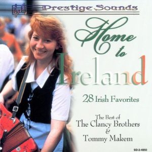 Home to Ireland: The Best of The Clancy Brothers & Tommy Makem